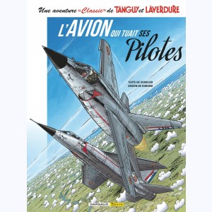 Tanguy & Laverdure "Classic" : Tome 2, L'avion qui tuait ces pilotes