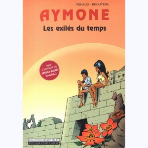 Aymone, Les exilés du temps