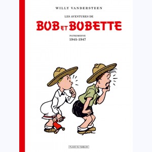 Les Aventures de Bob et Bobette : Tome 1, Patrimoine 1945-1947