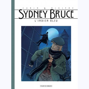 Sydney Bruce : Tome 1, L'indien bleu