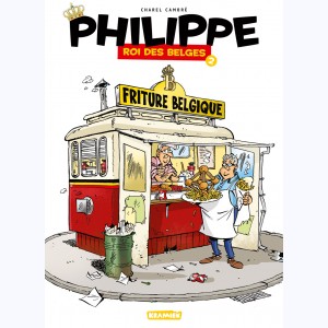 Philippe, roi des belges : Tome 2, Friture Belgique
