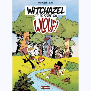 Witchazel : Tome 1, Witchazel et le sort du Wlouf !