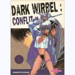 Manga X : Tome 15, Dark Wirbel : Conflit