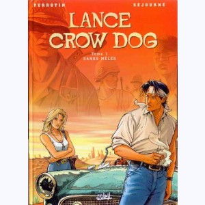 Lance Crow Dog : Tome 1, Sangs mêlés : 