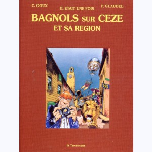 Il était une fois Bagnols sur Cèze et sa région : 