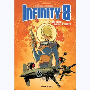 Infinity 8 : Tome 2, Retour vers le Führer