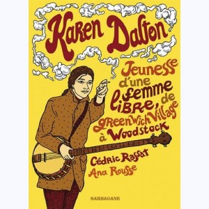 Karen Dalton, Jeunesse d'une femme libre, de Greenwich Village à Woodstock