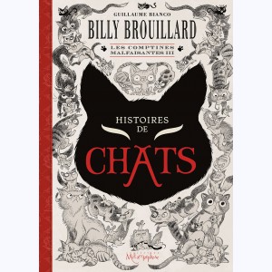 Billy Brouillard, Les Comptines Malfaisantes 3 - Histoires de chats