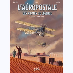 L'Aéropostale - Des Pilotes de légende : Tome 1 (1 à 3), Intégrale