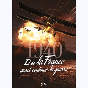 1940 Et si la France avait continué la guerre : Tome 3, La Riposte