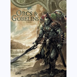 Orcs & Gobelins : Tome 1, Turuk