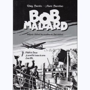 Bob Mallard : Tome 1, Pilote de chasse