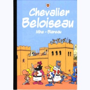 Chevalier Beloiseau : Tome 3