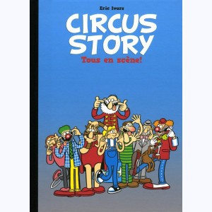 Circus Story : Tome 2, Tous en scène !