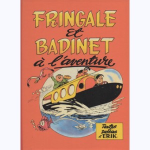 Fringale et Badinet, Intégrale