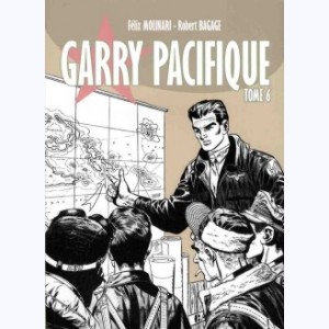Garry Pacifique : Tome 6