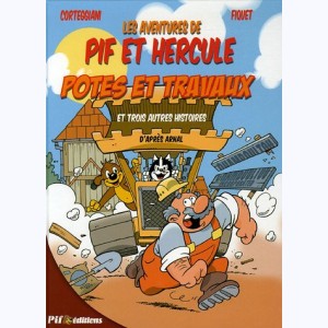 Les aventures de Pif et Hercule : Tome 2, Potes et travaux et trois autres histoires