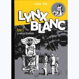 Lynx Blanc : Tome 3, La vallée des ptérodactyles