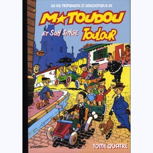 M. Toudou et son singe Toulour : Tome 4