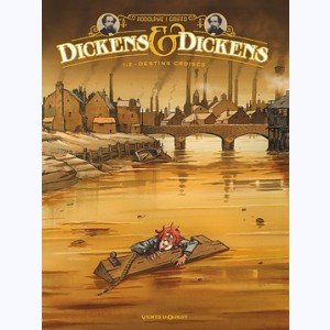 Dickens & Dickens : Tome 1, Destins croisés