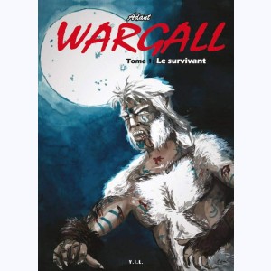 Wargall : Tome 1, Le survivant