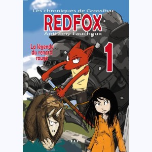 Les Chroniques de Grossibar, Red Fox : Tome 1, La légende du renard rouge