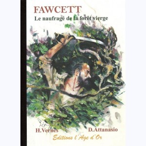 Fawcett, le naufragé de la forêt vierge