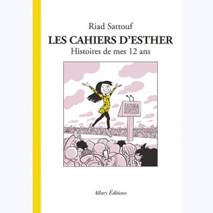 Les Cahiers d'Esther : Tome 3, Histoires de mes 12 ans