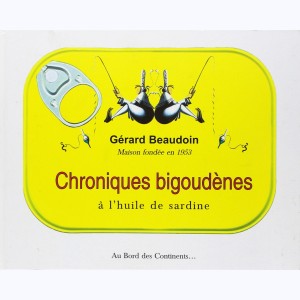Chroniques Bigoudènes, à l'huile de sardine