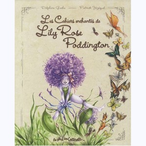 Les Cahiers enchantés de Lily Rose Poddington