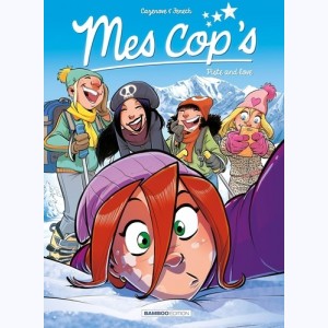 Mes cop's : Tome 8, Piste and Love : 