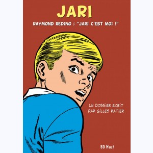 Jari, Dossier - Raymond Reding : "Jari c'est moi !"