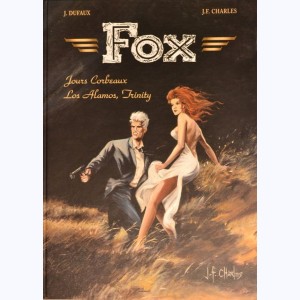 Fox : Tome 6 & 7, Jours Corbeaux & Los Alomos, Trinity
