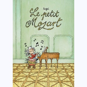 Les petits génies : Tome 1, Le Petit Mozart