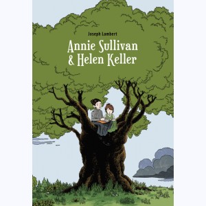 Annie Sullivan & Helen Keller