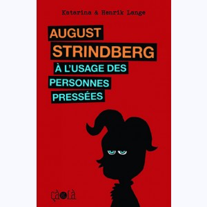 À l'usage des personnes pressées, August Strindberg