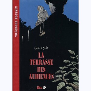 Théodore Poussin : Tome 9 - 10, La Terrasse des Audiences