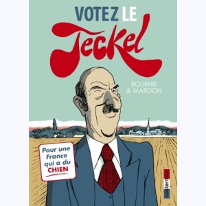 Le Teckel : Tome 3, Votez le Teckel