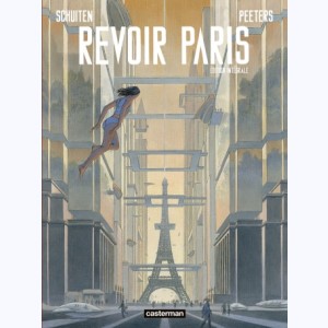 Revoir Paris, L'intégrale
