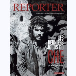 Reporter, Les Derniers Jours du Che