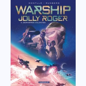 Warship Jolly Roger : Tome 4, Dernières volontés