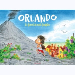 Orlando : Tome 1, Le Secret du mont Soufflon