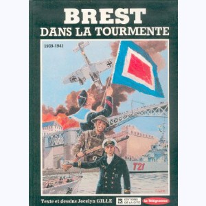 Brest dans la tourmente : Tome 1, 1939-1941