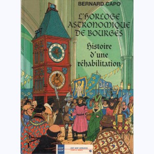 L'horloge astronomique de Bourges, histoire d'une réhabilitation