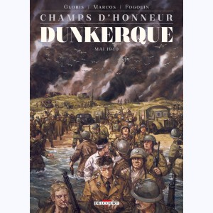 Champs d'honneur : Tome 5, Dunkerque - Mai 1940