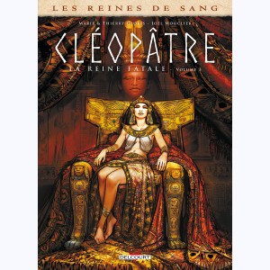 Les Reines de sang : Tome 1, Cléopâtre, la Reine fatale