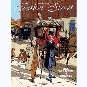 Baker street, Intégrale - All you need is Holmes
