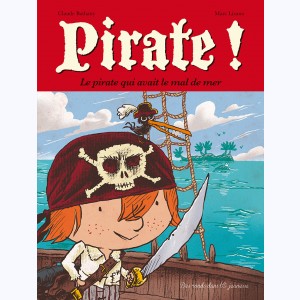 Pirate !, Le pirate qui avait le mal de mer