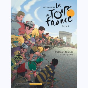 Le tour de France (Liera) : Tome 2, Petits et grands Champions