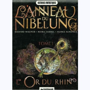 L'anneau du Nibelung : Tome 1, L'or du Rhin